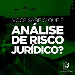 Leia mais sobre o artigo Você sabe o que é analise de risco jurídico?